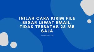 Cara Kirim File Besar Antargadget Tanpa Koneksi Internet