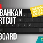 Pakai Shortcut Keyboard untuk Kerja Lebih Cepat