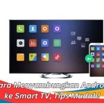 Tips Menyambungkan Gadget ke TV