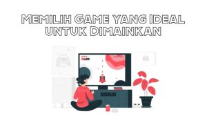Tips Bermain Games Terbaru agar Cepat Jago